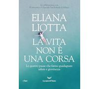 La vita non è una corsa. Le quattro pause che fanno guadagnare salute e giovinezza