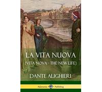 La Vita Nuova (Vita Nova - The New Life)