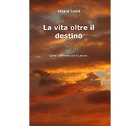 La vita oltre il destino