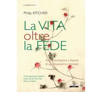 La vita oltre la fede - [Edizioni Ariele]