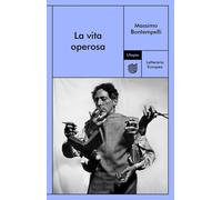 La vita operosa [Paperback] [Jan 21, 2026] Bontempelli, Massimo