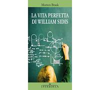 La vita perfetta di William Sidis