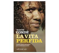 La vita perfida - Condé Maryse
