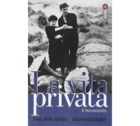 La vita privata. Il Novecento (Vol. 5)