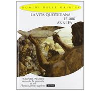 La vita quotidiana 15.000 anni fa
