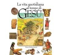 La vita quotidiana al tempo di Gesù