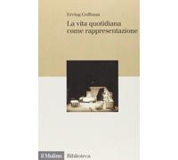 La vita quotidiana come rappresentazione