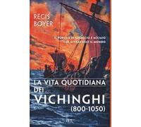 La vita quotidiana dei vichinghi (800-1050)