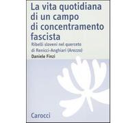 La vita quotidiana di un campo di concentramento fascista. Ribelli sloveni...