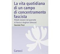Libri Daniele Finzi - La Vita Quotidiana Di Un Campo Di Concentramento Fascista.