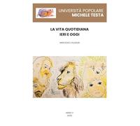 La vita quotidiana ieri e oggi