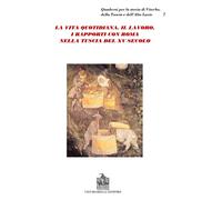 La vita quotidiana, il lavoro, i rapporti con Roma nella Tuscia del XV sec...