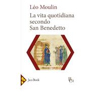 La vita quotidiana secondo San Benedetto