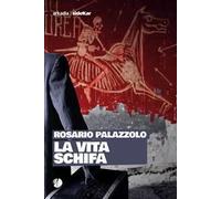 La vita schifa