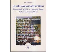 La vita sconosciuta di Gesù. Il testo originale del 1894