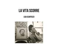 La vita scorre