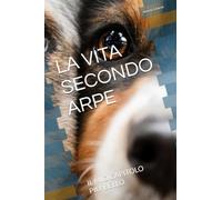 LA VITA SECONDO ARPE: IL MIO CAPITOLO PIU' BELLO