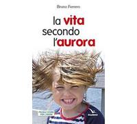 La vita secondo l'aurora