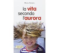 La vita secondo l'aurora