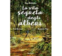 Libri Peter Wohlleben / Fred Bernard - La Vita Segreta Degli Alberi