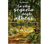 La vita segreta degli alberi - Wohlleben Peter