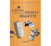 La vita segreta degli oggetti