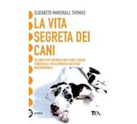 La vita segreta dei cani