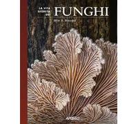 La vita segreta dei funghi