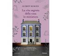 La vita segreta della casa in miniatura - 2025 - Piemme