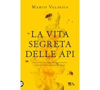 La vita segreta delle api