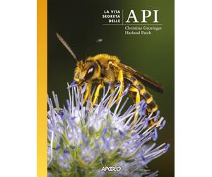 La vita segreta delle api - Grozinger Christina, Patch Harland