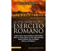 La vita segreta dell'esercito romano