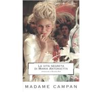 La vita segreta di Maria Antonietta