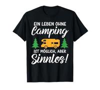 La Vita Senza Campeggio è Possibile ma priva di significato Maglietta