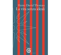 La vita senza ideali