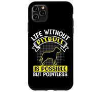La vita senza Pitbull è possibile ma inutile Custodia per iPhone 11 Pro Max