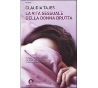 La vita sessuale della donna brutta