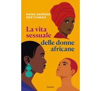La vita sessuale delle donne africane - 2025 - Garzanti (Saggi)