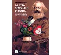 La vita sessuale di Marx. Marx, l'amore e il matrimonio