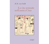 Vita Sessuale Nell'Antica Cina - Robert Van Gulik - 1987