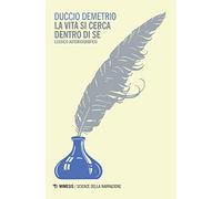 La vita si cerca dentro di sé. Lessico autobiografico