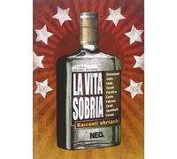 La vita sobria. Racconti ubriachi