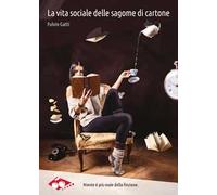 La vita sociale delle sagome di cartone
