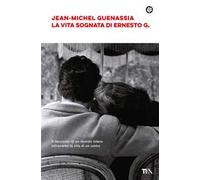 La vita sognata di Ernesto G.