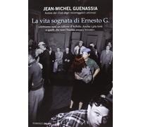 La vita sognata di Ernesto G. [Paperback] Guenassia, Jean-Michel; Bruno, Frances