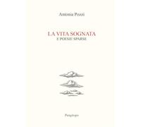 La vita sognata e poesie sparse