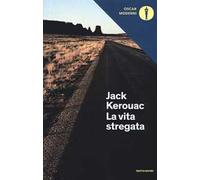 La vita stregata e altri scritti