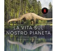 La vita sul nostro pianeta