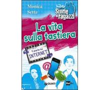 La vita sulla tastiera. 4 storie su internet