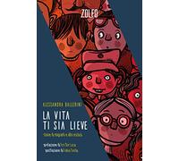 La vita ti sia lieve. Storie di migranti e altri esclusi